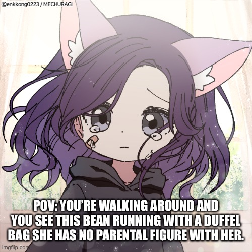 Wdyd | POV: YOU’RE WALKING AROUND AND YOU SEE THIS BEAN RUNNING WITH A DUFFEL BAG SHE HAS NO PARENTAL FIGURE WITH HER. | image tagged in child midnight | made w/ Imgflip meme maker