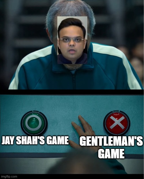 Squid Game | GENTLEMAN'S GAME; JAY SHAH'S GAME | image tagged in squid game | made w/ Imgflip meme maker