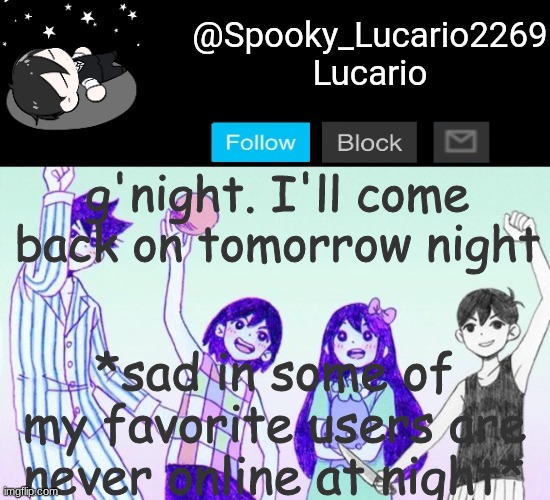 There are still good users on here at night too!! (*gives purple a huggo*) | g'night. I'll come back on tomorrow night; *sad in some of my favorite users are never online at night* | image tagged in omori template thank you yachi | made w/ Imgflip meme maker