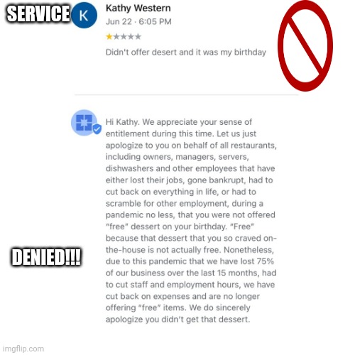Karen | SERVICE; DENIED!!! | image tagged in mega karen | made w/ Imgflip meme maker