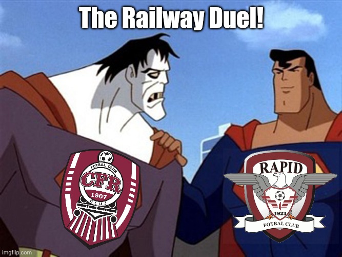 Rapid Bucuresti - CFR Cluj. Sunday at 20:30 EET, Telekom Sport 1 Romania |  The Railway Duel! | image tagged in superman and bizarro,rapid,cfr cluj,fotbal,liga 1,memes | made w/ Imgflip meme maker