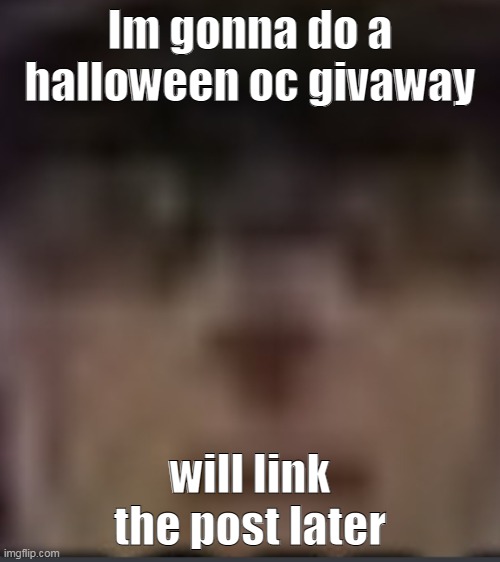 Jotaro | Im gonna do a halloween oc givaway; will link the post later | image tagged in jotaro | made w/ Imgflip meme maker