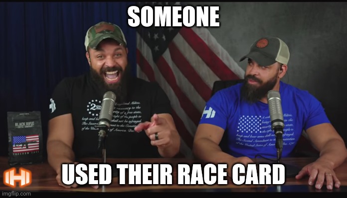 SOMEONE USED THEIR RACE CARD | made w/ Imgflip meme maker