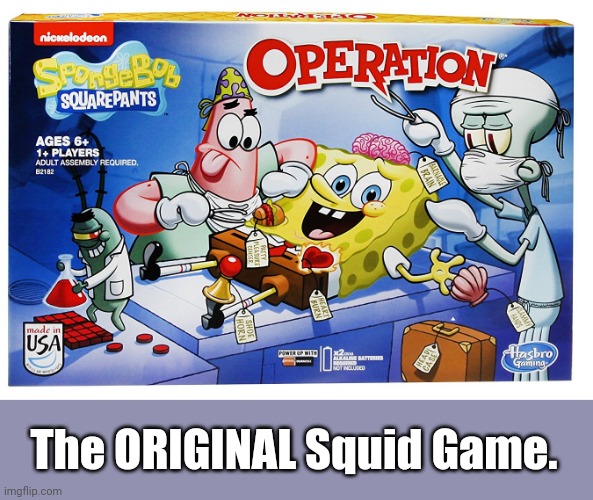 The original Squid Game. | The ORIGINAL Squid Game. | image tagged in spongebob,squidward,squid game,original | made w/ Imgflip meme maker