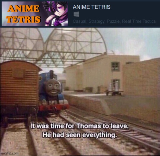 ._. | image tagged in it was time for thomas to leave | made w/ Imgflip meme maker