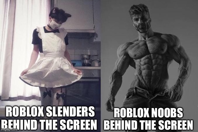 This is true :) | ROBLOX SLENDERS BEHIND THE SCREEN; ROBLOX NOOBS BEHIND THE SCREEN | image tagged in strongest fan vs weakest fan | made w/ Imgflip meme maker