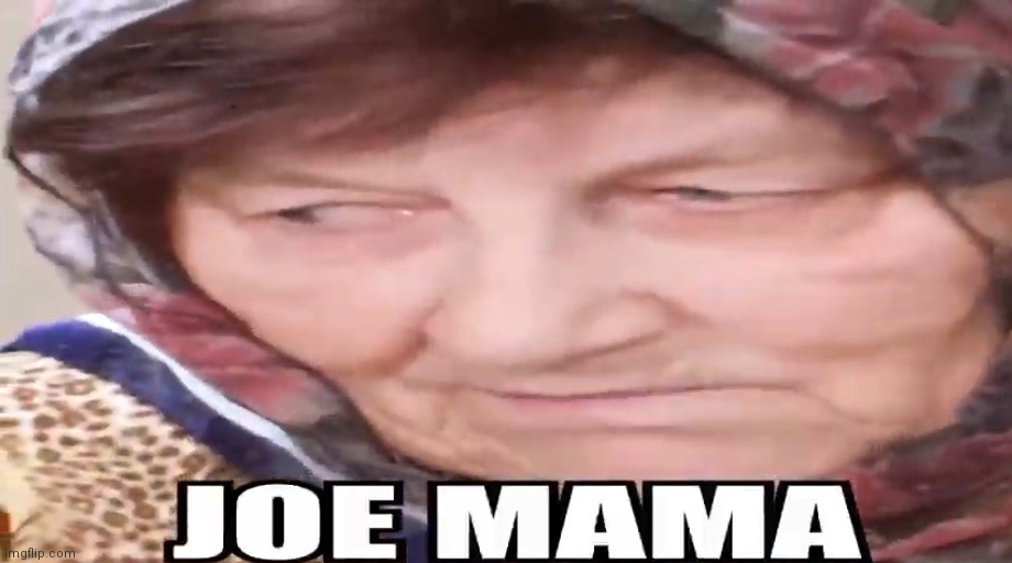 JOE MAMA BABUSHKA | AMOGUS | image tagged in joe mama babushka | made w/ Imgflip meme maker