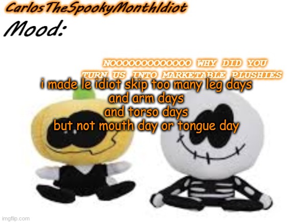 my man's literally a dead bush | i made le idiot skip too many leg days
and arm days
and torso days
but not mouth day or tongue day | made w/ Imgflip meme maker