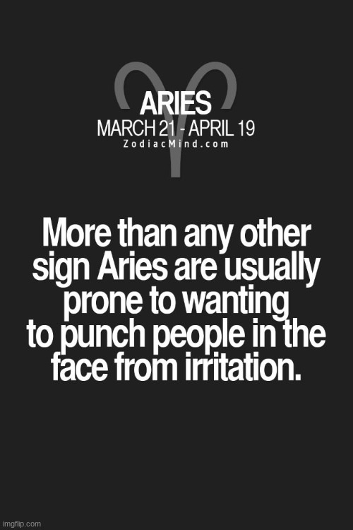i wanna be aries... | image tagged in y e s- | made w/ Imgflip meme maker