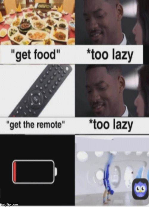 to lazy | image tagged in funny,lazy | made w/ Imgflip meme maker