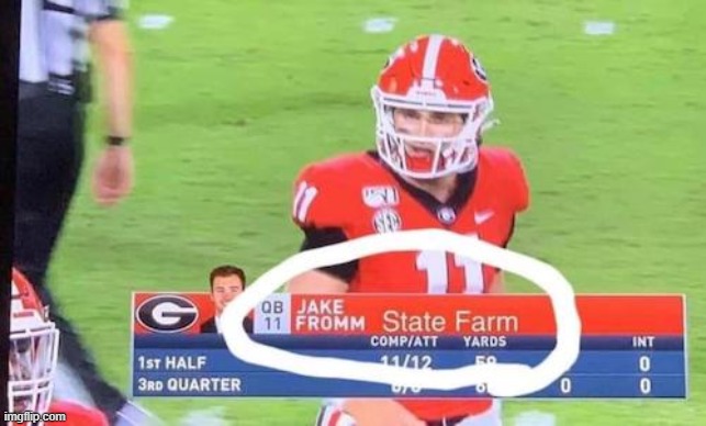 Jack Fromm State Farm | image tagged in sports,memes,fun,funny,football | made w/ Imgflip meme maker