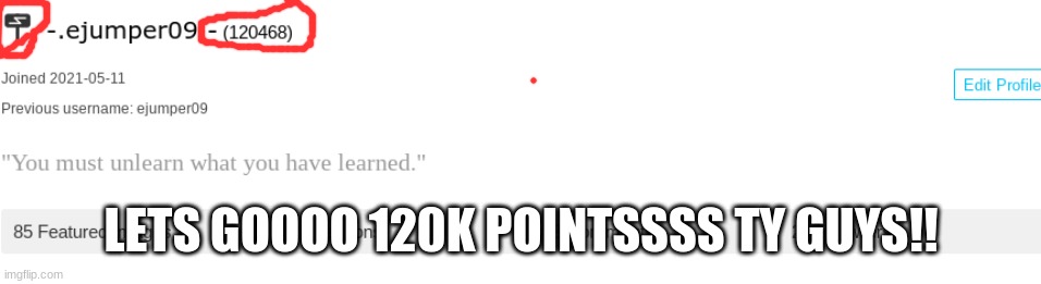 WOOOOOOOO | LETS GOOOO 120K POINTSSSS TY GUYS!! | image tagged in points,imgflip points,yay | made w/ Imgflip meme maker