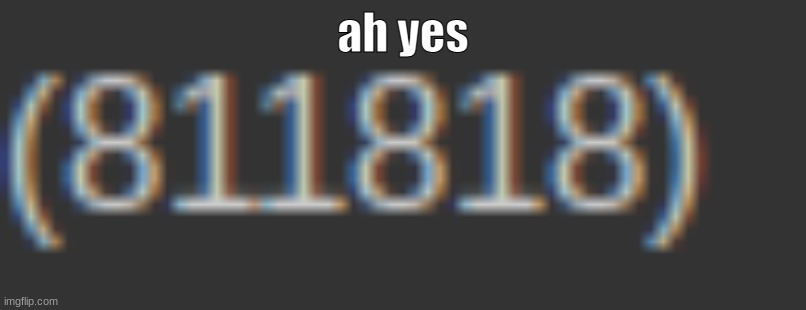 ah yes | made w/ Imgflip meme maker