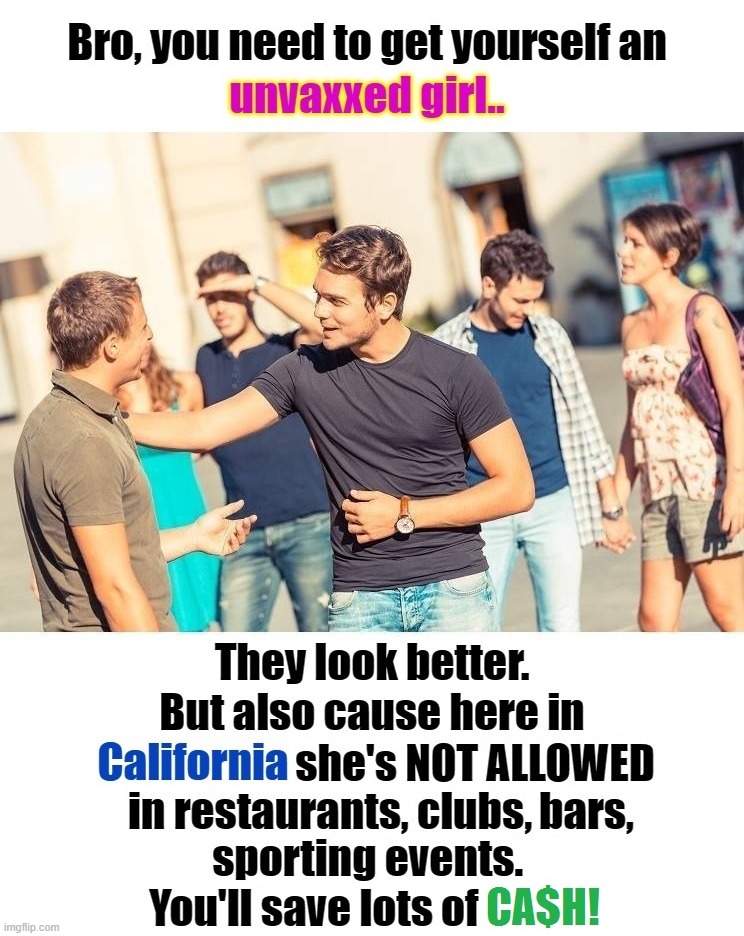 There's a limited supply of California Unvaxxed Girls | image tagged in california girls,liberal girls,california,mandate,vaccine,unvaxxed | made w/ Imgflip meme maker