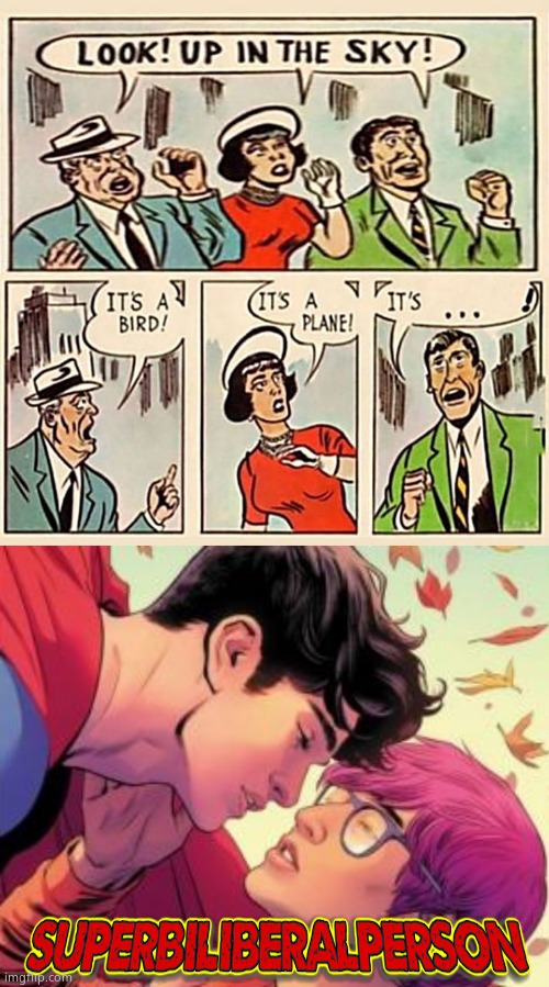 Marvel makes new Superman a bisexual, climate protest loving,  refugee hugging tool. | image tagged in its a bird its a plane,marvel comics,stupid liberals,bisexual,superman,memes | made w/ Imgflip meme maker