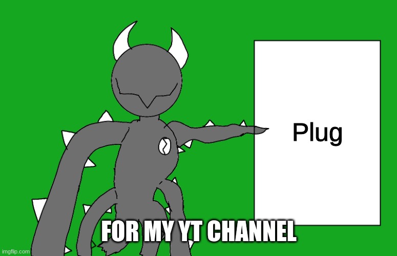 s p i k e 2 | Plug; FOR MY YT CHANNEL | image tagged in s p i k e 2 | made w/ Imgflip meme maker