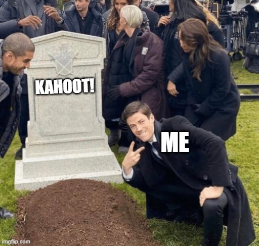 Grant Gustin over grave | KAHOOT! ME | image tagged in grant gustin over grave | made w/ Imgflip meme maker