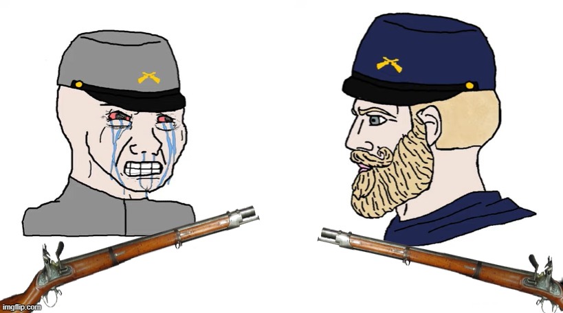 WAR! | image tagged in confederate wojak vs union chad,memes | made w/ Imgflip meme maker