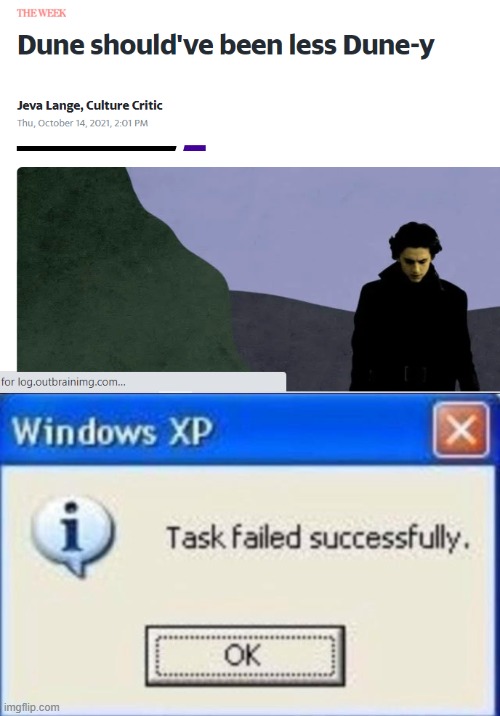 Dune | image tagged in task failed successfully,memes,dune | made w/ Imgflip meme maker
