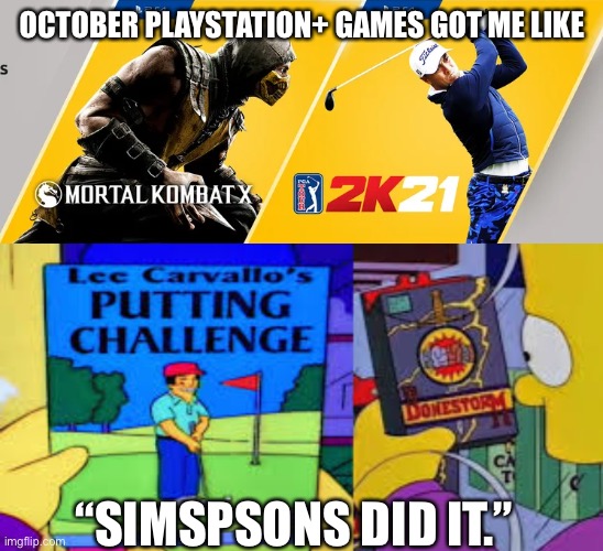 OCTOBER PLAYSTATION+ GAMES GOT ME LIKE; “SIMSPSONS DID IT.” | image tagged in playstation | made w/ Imgflip meme maker