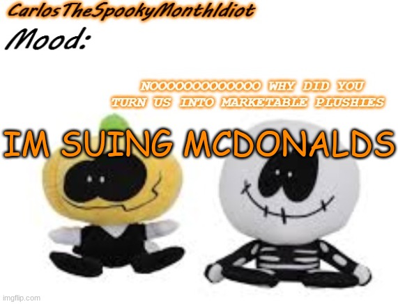 AAAAAAAAAAAAAAAAAAAAAAAA | IM SUING MCDONALDS | image tagged in what can i say except aaaaaaaaaaa | made w/ Imgflip meme maker