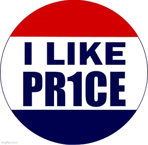 I like PR1CE | image tagged in i like pr1ce | made w/ Imgflip meme maker