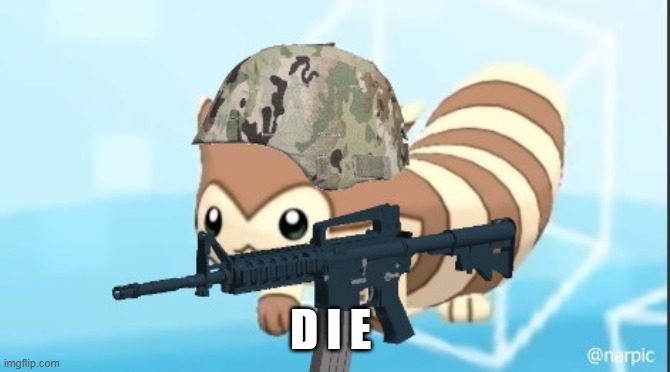 furret army | D I E | image tagged in furret army | made w/ Imgflip meme maker