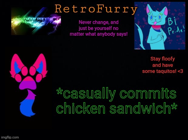 Aaaaaaaaaaa | *casually commits chicken sandwich* | image tagged in retrofurry bisexual announcement template | made w/ Imgflip meme maker