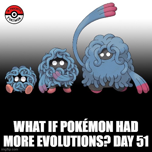 Check the tags Pokemon more evolutions for each new one. | WHAT IF POKÉMON HAD MORE EVOLUTIONS? DAY 51 | image tagged in memes,blank transparent square,pokemon more evolutions,tangela,pokemon,why are you reading this | made w/ Imgflip meme maker