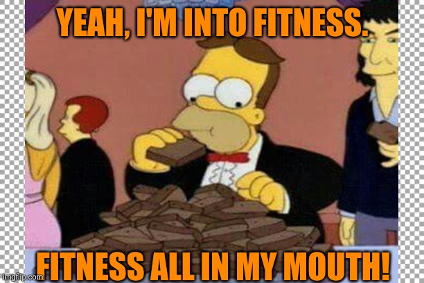 YEAH, I'M INTO FITNESS. FITNESS ALL IN MY MOUTH! | made w/ Imgflip meme maker