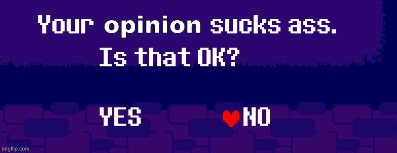 Your Opinion Sucks @#$ Blank Meme Template