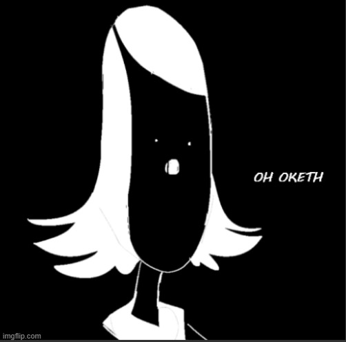 oh oketh | image tagged in oh oketh | made w/ Imgflip meme maker