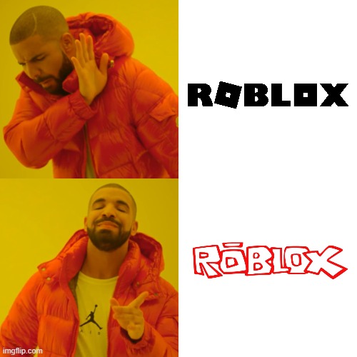 Roblox nostalgia | image tagged in memes,drake hotline bling | made w/ Imgflip meme maker