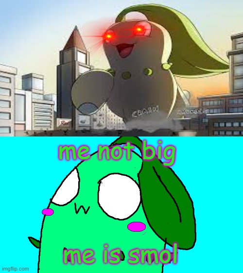 me not big, me cannot destroy city | me not big; me is smol | image tagged in lyradachikorita | made w/ Imgflip meme maker