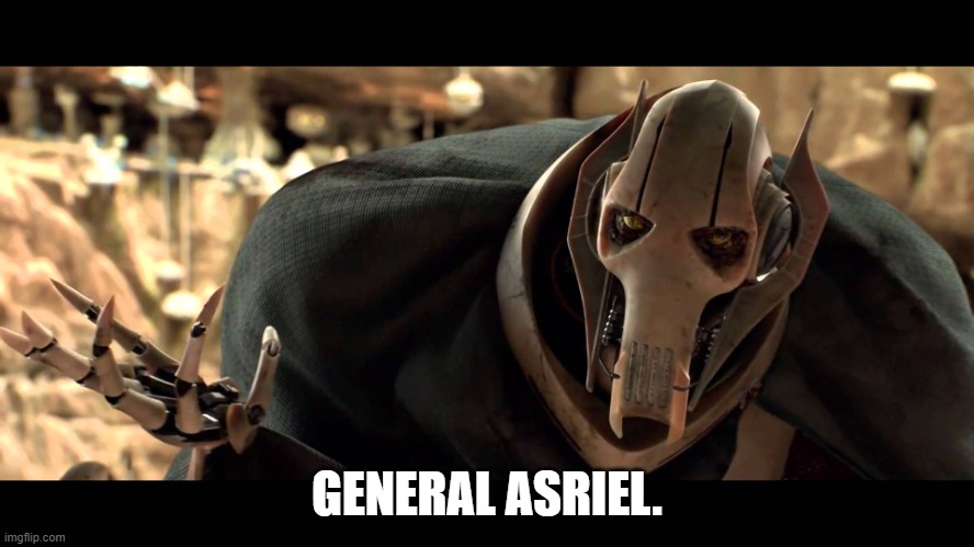 general kenobi | GENERAL ASRIEL. | image tagged in general kenobi | made w/ Imgflip meme maker