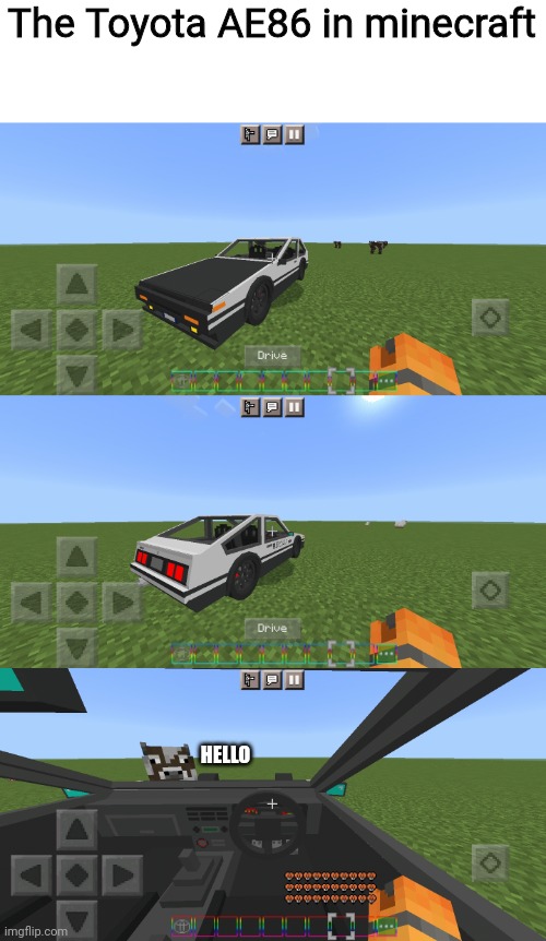 The Toyota AE86 in minecraft; HELLO | made w/ Imgflip meme maker