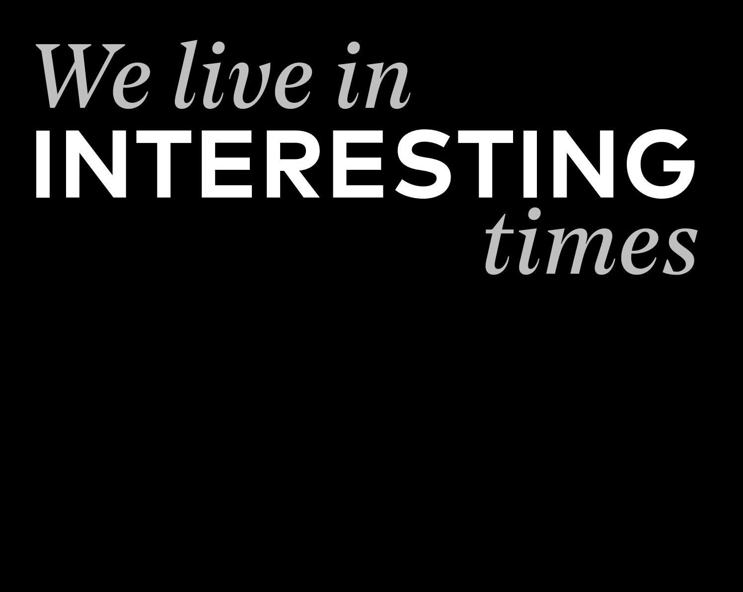 We live in interesting times Blank Meme Template