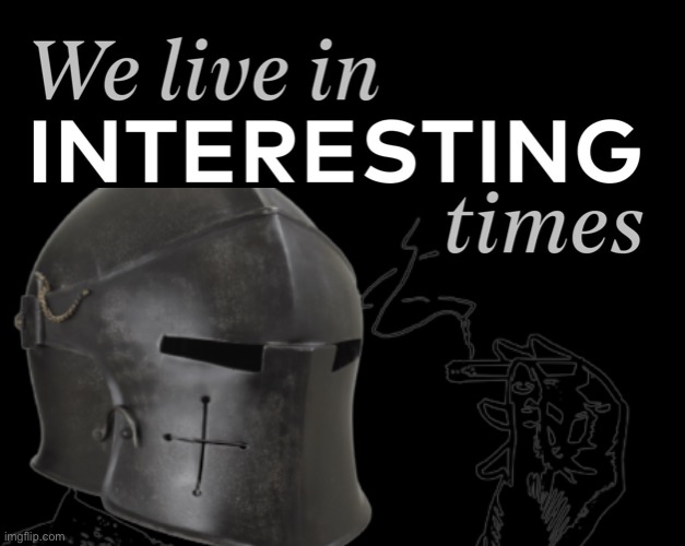 RMK We live in interesting times Blank Meme Template