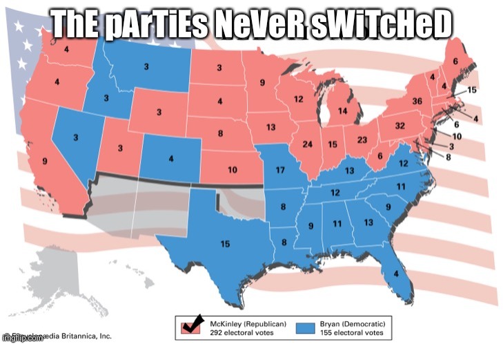 The Parties Never Switched | image tagged in the parties never switched | made w/ Imgflip meme maker