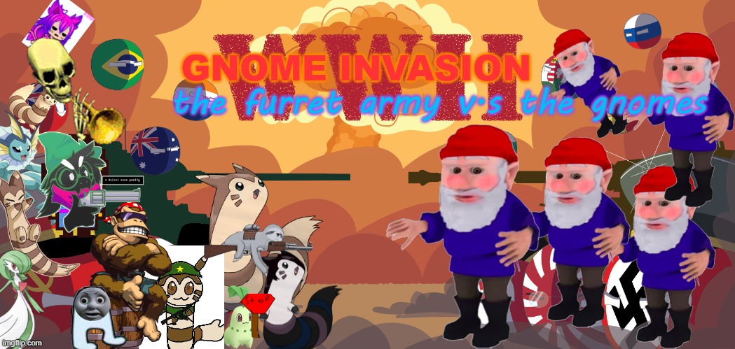 Who will win? | GNOME INVASION; the furret army v.s the gnomes | image tagged in wwii countryballs,furret,hate,gnomes | made w/ Imgflip meme maker