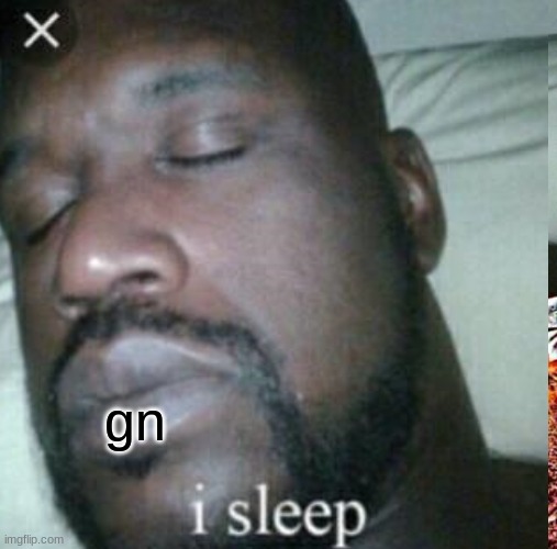 gn | made w/ Imgflip meme maker