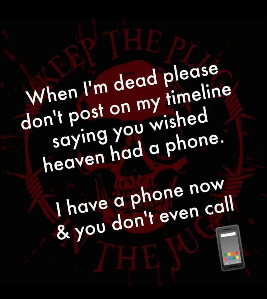 Don't phone when I'm dead Blank Meme Template