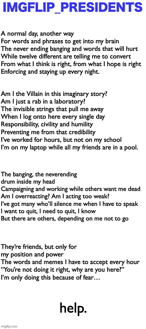 A poem about my experience on IMGLIP_PRESIDENTS. crinj | made w/ Imgflip meme maker