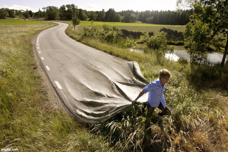How the roads are made | image tagged in nature,roads | made w/ Imgflip meme maker
