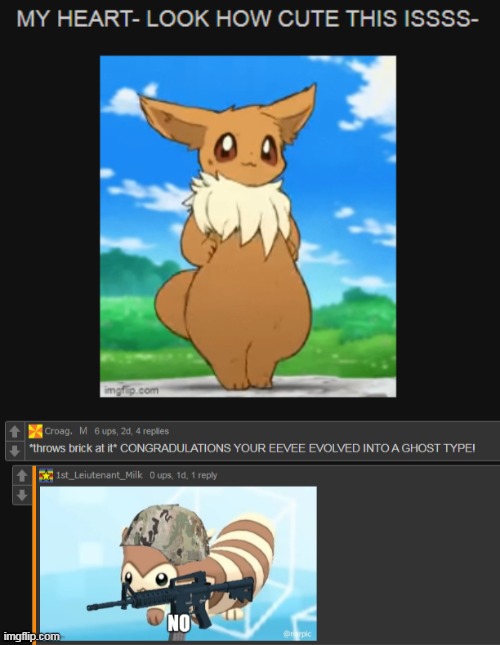 *throws brick at it* CONGRADULATIONS YOUR EEVEE EVOLVED INTO A GHOST TYPE! | image tagged in memes,cursed comments,comments | made w/ Imgflip meme maker