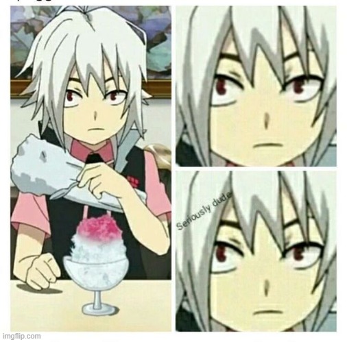 beyblade burst seriously dude | image tagged in beyblade burst seriously dude | made w/ Imgflip meme maker