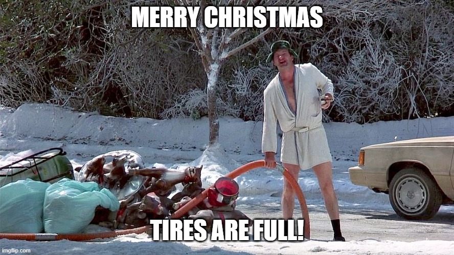 Cousin Eddie | MERRY CHRISTMAS TIRES ARE FULL! | image tagged in cousin eddie | made w/ Imgflip meme maker