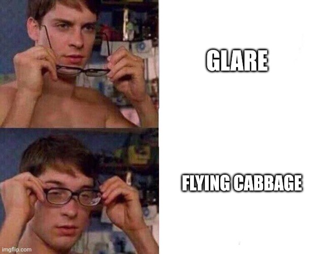 Spiderman Glasses | GLARE; FLYING CABBAGE | image tagged in spiderman glasses | made w/ Imgflip meme maker