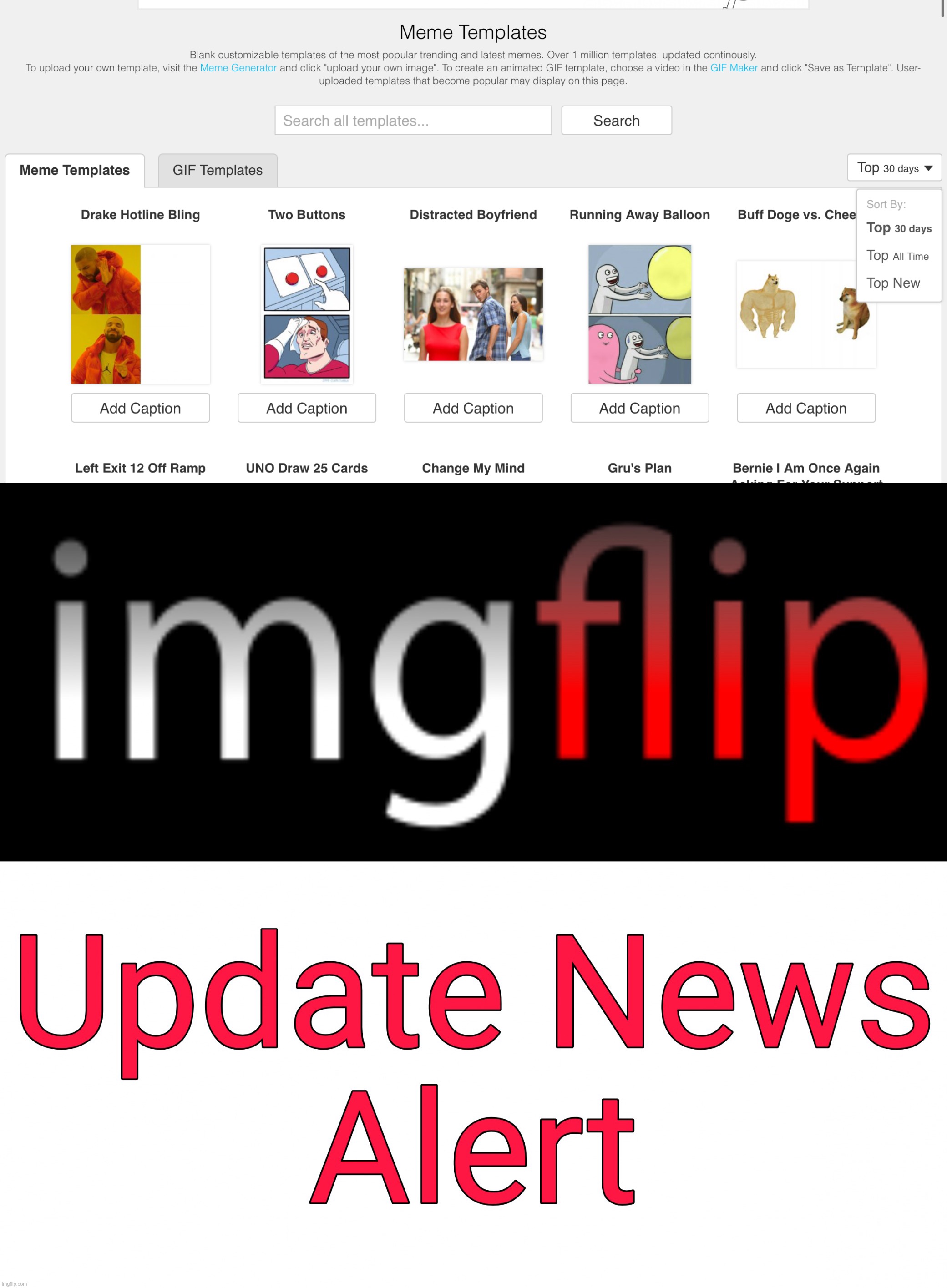 You can now see the top uploaded templates in “new” “all time” and 30 days | image tagged in imgflip update news alert | made w/ Imgflip meme maker