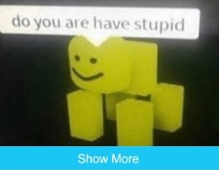 do you are have stupid | image tagged in do you are have stupid | made w/ Imgflip meme maker